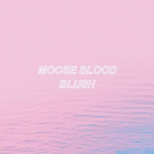 Moose Blood - Blush - Blue  LP LP